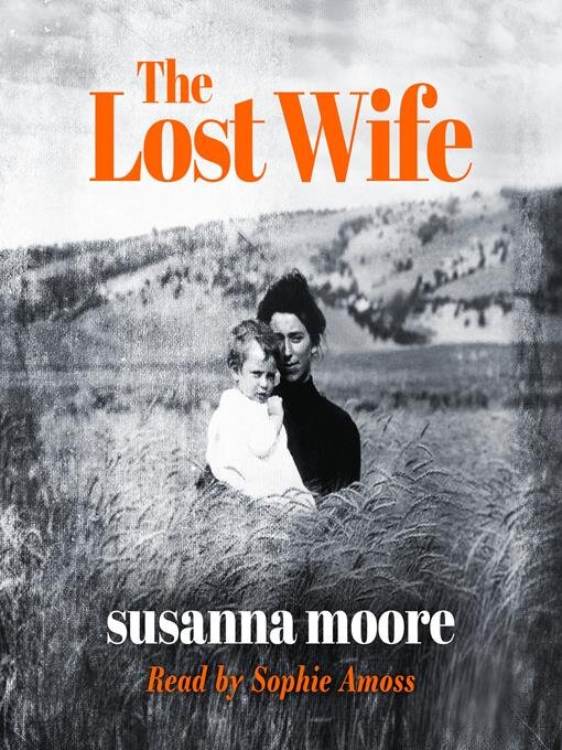 Title details for The Lost Wife by Susanna Moore - Available